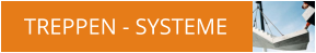 TREPPEN - SYSTEME