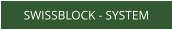 SWISSBLOCK - SYSTEM