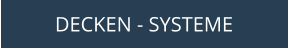 DECKEN - SYSTEME